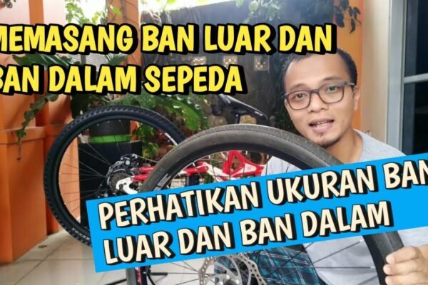 Cara Mengganti dan Memasang Sepeda, Ban Luar dan Ban Dalam - YouTube